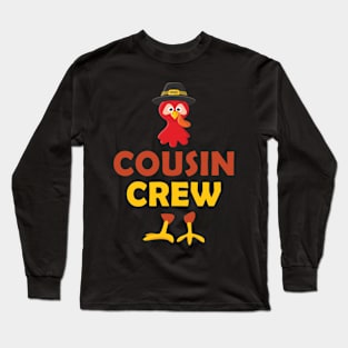 Thanksgiving cousin crew with cool turkey for family holiday Long Sleeve T-Shirt